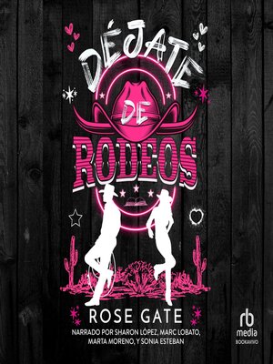 cover image of Déjate de Rodeos "A Romantic Rodeo"